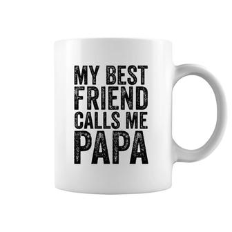 Mens My Best Friend Calls Me Papa Father Funny Dad Distressed Coffee Mug | Mazezy