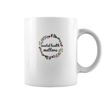Mental Health Matters Floral Coffee Mug | Mazezy
