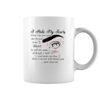 Missing You In Heaven Gift I Hide My Tears When I Say Your Name Coffee Mug | Mazezy