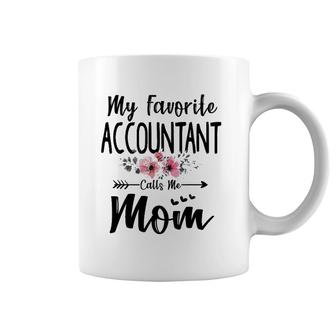 My Favorite Accountant Calls Me Mom Flowers Mother's Day Coffee Mug | Mazezy DE