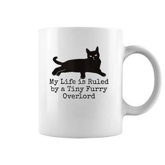 My Life Is Ruled By A Tiny Furry Overlord Funny Cat Lovers Tank Top Coffee Mug | Mazezy