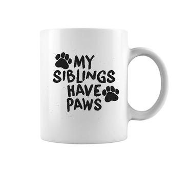 My Siblings Have Paws Coffee Mug | Mazezy