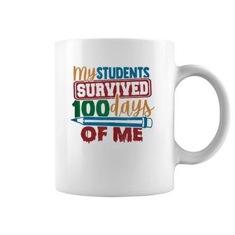 My Students Survived 100 Days Of Me Funny Teacher 100Th Day Coffee Mug | Mazezy