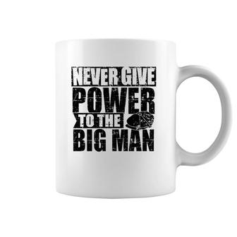 Never Give Power To The Big Man, Alfie Solomons, Peaky Quote Premium Coffee Mug | Mazezy