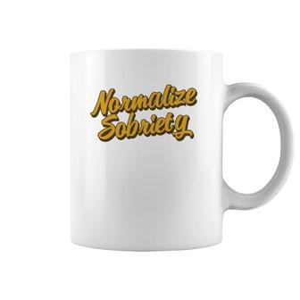 Normalize Sobriety Recovery Living Recovering Addict Sober Coffee Mug | Mazezy
