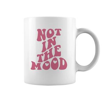 Not In The Mood Aesthetic Words On Back Trendy Coffee Mug | Mazezy