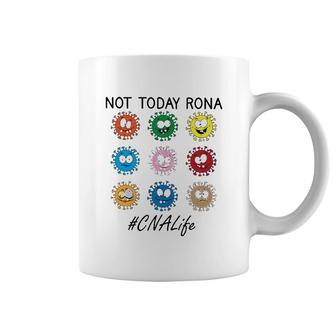 Not Today Rona Cna Coffee Mug | Mazezy