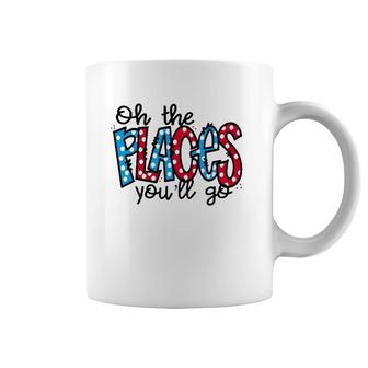 Oh The Places You Will Go Reading Teacher Coffee Mug | Mazezy