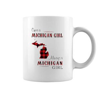 Once A Michigan Girl Always Michigan Coffee Mug | Mazezy