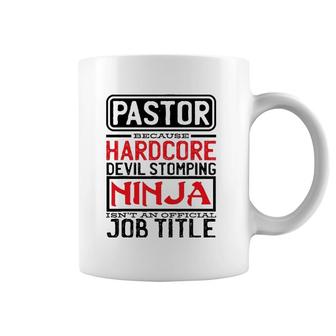Pastor Because Devil Stomping Ninja Isn't Job Title Prist Coffee Mug | Mazezy