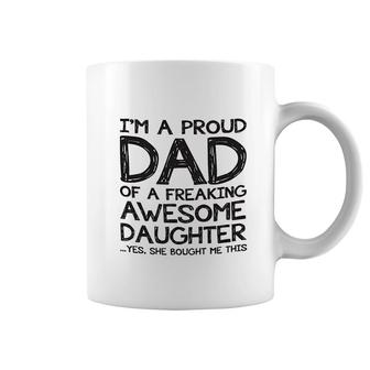 Proud Dad Of A Awesome Daughter Funny Coffee Mug | Mazezy