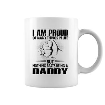 Proud Of Many Things In Life But Nothing Beats Being A Dad Coffee Mug | Mazezy