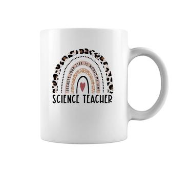Rainbow Your Life Is Worth My Time Science Teacher Christmas Coffee Mug | Mazezy