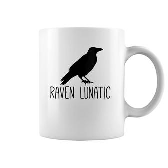 Raven Lunatic Funny Bird Lover Gift Men Women Kids Coffee Mug | Mazezy