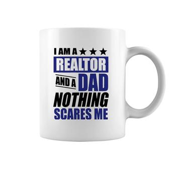 Realtor Gift I Am A Realtor And A Dad Tee Coffee Mug | Mazezy