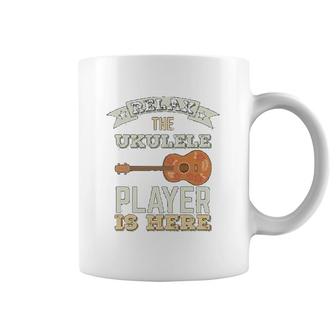 Relax The Ukulele Player Is Here Coffee Mug | Mazezy