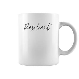 Resilient Cursive Men Women Gift Coffee Mug | Mazezy
