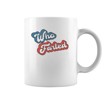 Retro Vintage Who Farted Funny Far Who Farted Coffee Mug | Mazezy CA
