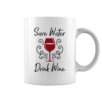 Save Water Drink Wine Funny Alcohol Drinking Coffee Mug - Thegiftio UK