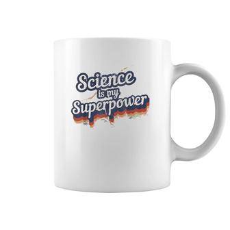 Science Is My Superpower Science Teacher Gift Coffee Mug | Mazezy