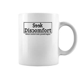 Seek Discomfort Motivational Quote Inspirational Change Tee Coffee Mug | Mazezy