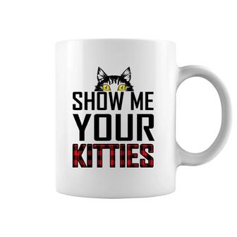 Show Me Your Kitties Funny Cat Lover Red Plaid Gift Coffee Mug | Mazezy