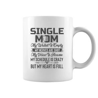 Single Mom My Wallet Is Empty But My Heart Is Full Coffee Mug | Mazezy DE