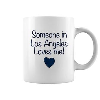 Someone In Los Angeles Loves Me Coffee Mug | Mazezy AU
