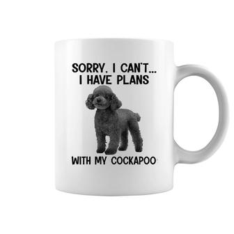 Sorry I Cant I Have Plans With My Cockapoo Coffee Mug | Mazezy