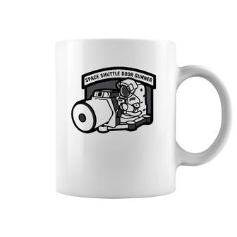 Space Shuttle Door Gunner Humor Gift Coffee Mug | Mazezy