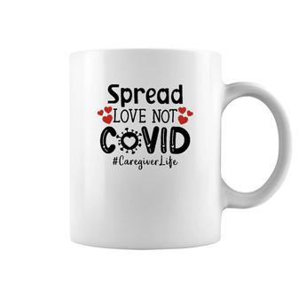 Spread Love Not Cov Caregiver Coffee Mug | Mazezy DE