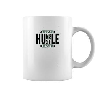 Stay Humble Hustle Hard Graphic Coffee Mug | Mazezy CA