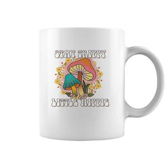 Stay Trippy Little Hippie Mushrooms Hippie Lovers Gift Coffee Mug | Mazezy