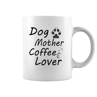 Step Up Dog Mother Coffee Lover Coffee Mug | Mazezy