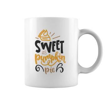 Sweet As Pumpkin Pie Thanksgiving Kids Daughter Mom Coffee Mug | Mazezy