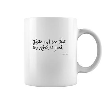 Taste And See That The Lord Is Good Top Christian Verse Coffee Mug | Mazezy CA