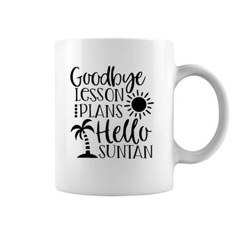 Teacher Summer Break Goodbye Lesson Plans Hello Suntan Coffee Mug | Mazezy
