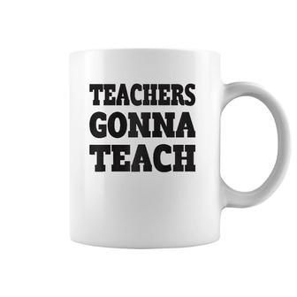 Teachers Gonna Teach Teachers Are Essential Raglan Baseball Tee Coffee Mug | Mazezy