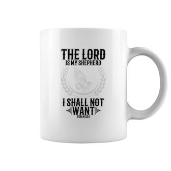 The Lord Is My Shepherd I Shall Not Want Coffee Mug | Mazezy