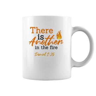 There Is Another In The Fire Daniel 325 – Faith & Religious Coffee Mug | Mazezy CA