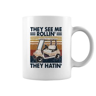They See Me Rollin‘ They Hatin’ Funny Golf Lovers Coffee Mug | Mazezy