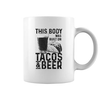 This Body Was Built On Tacos And Beer For Guys Coffee Mug - Thegiftio UK