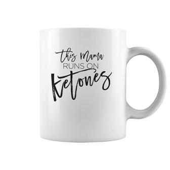 This Mama Runs On Ketones Coffee Mug | Mazezy