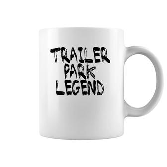 Trailer Park Legend Funny Redneck Coffee Mug | Mazezy