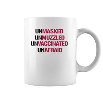 Unmasked Unmuzzled Unvaccinated Unafraid On Back Coffee Mug | Mazezy