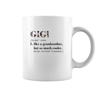 Womens Gigi Like Grandmother But So Much Cooler White Coffee Mug | Mazezy