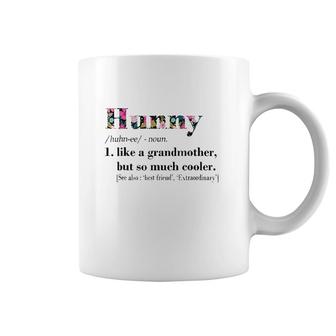 Womens Hunny Like Grandmother But So Much Cooler White Coffee Mug | Mazezy CA