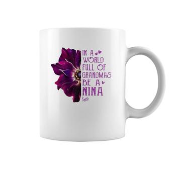 Womens In A World Full Of Grandmas Be A Nina Anemone Mother's Day Coffee Mug | Mazezy CA