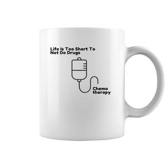 Womens Life Is Too Short Chemotherapy Cancer Gift V-Neck Coffee Mug | Mazezy