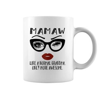 Womens Mamaw Like A Normal Grandma Only More Awesome Glasses Face Coffee Mug | Mazezy